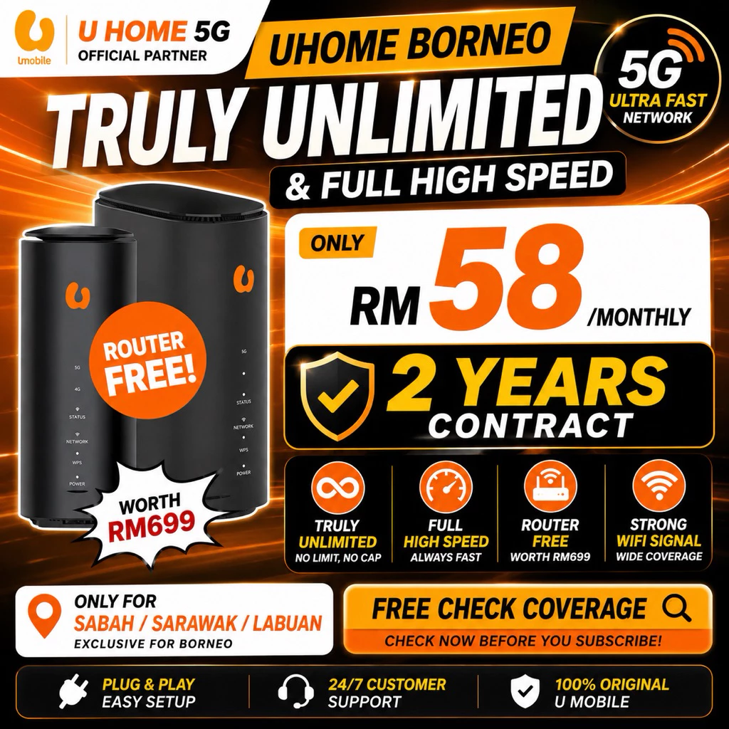U Home 5G Borneo RM58 | Unlimited WiFi | Free Router | Sabah Sarawak Labuan | 2 Years